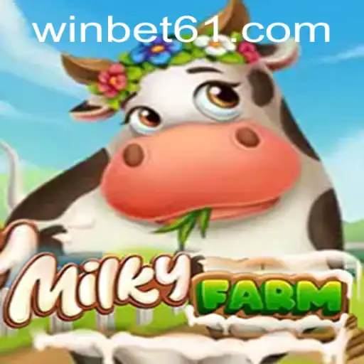 MilkyFarm: A Comprehensive Guide and Introduction with bet61 PH Login