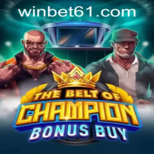 TheBeltOfChampionBonusBuy: An Exciting New Game Experience with bet61 PH Login